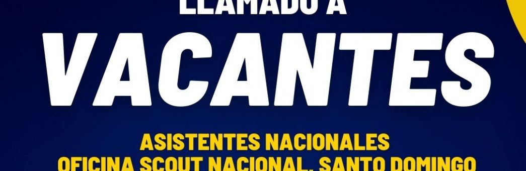 Vacantes disponibles en Oficina Scout Nacional